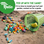 fed up with the sand? Contact Mr Retic for Lawn and Retic Installs